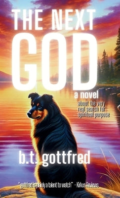 The Next God by Gottfred, B. T.