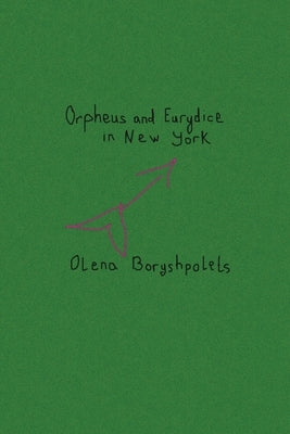 Orpheus and Eurydice in New York by Boryshpolets, Olena