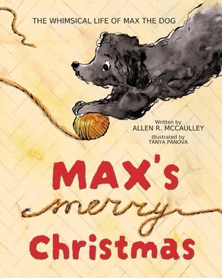 Max's Merry Christmas by McCaulley, Allen R.