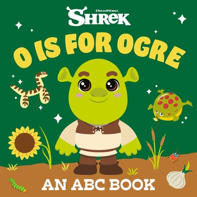 O Is for Ogre: An ABC Book (DreamWorks Shrek) by Random House