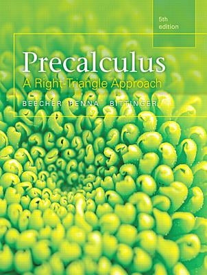 Precalculus: A Right Triangle Approach Plus Mylab Math with Pearson Etext, Access Card Package by Beecher, Judith A.