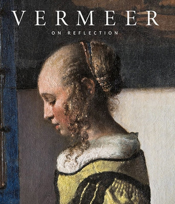 Johannes Vermeer: On Reflection by Koja, Stephan