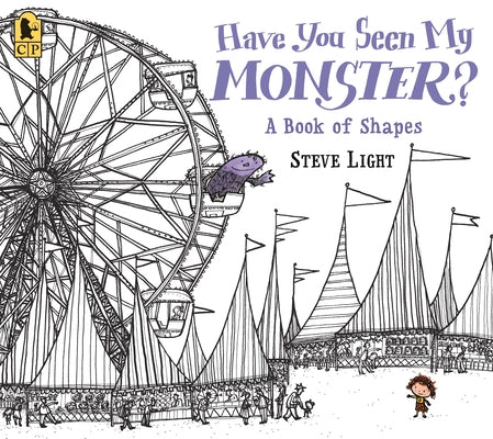 Have You Seen My Monster? a Book of Shapes by Light, Steve