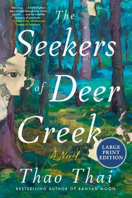 The Seekers of Deer Creek: A Novel (Large Print) by Thai, Thao