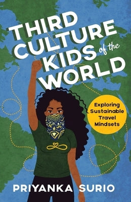 Third Culture Kids of the World: Exploring Sustainable Travel Mindsets by Surio, Priyanka