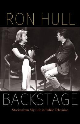 Backstage: Stories from My Life in Public Television by Hull, Ron