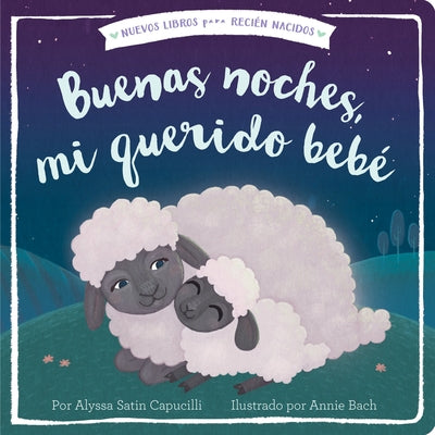 Buenas Noches, Mi Querido Bebé = Good Night, My Darling Baby by Capucilli, Alyssa Satin