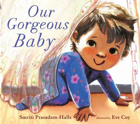 Our Gorgeous Baby by Prasadam-Halls, Smriti