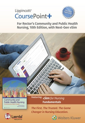 Lippincott Coursepoint+ Enhanced for Rector's Community and Public Health Nursing by Rector, Cherie