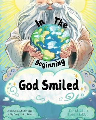 In the Beginning, God Smiled by Lahm, David