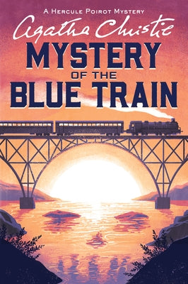 The Mystery of the Blue Train: A Hercule Poirot Mystery: The Official Authorized Edition by Christie, Agatha