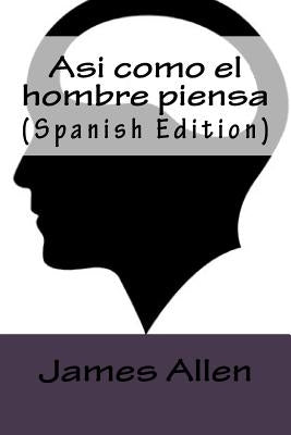 Asi como el hombre piensa (Spanish Edition) by Allen, James