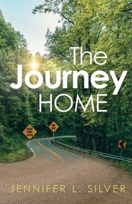 The Journey Home by Silver, Jennifer L.