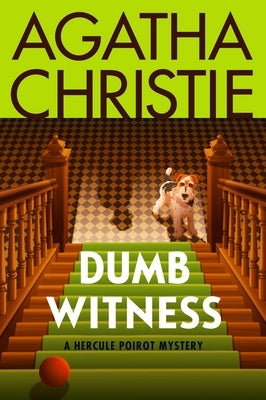 Dumb Witness: A Hercule Poirot Mystery: The Official Authorized Edition by Christie, Agatha