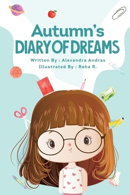 Autumn's Diary of Dreams by Andras, Alexandra