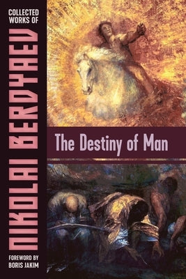 The Destiny of Man by Berdyaev, Nikolai