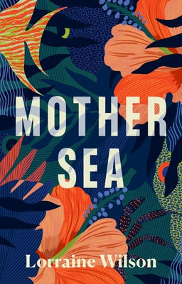 Mother Sea by Wilson, Lorraine