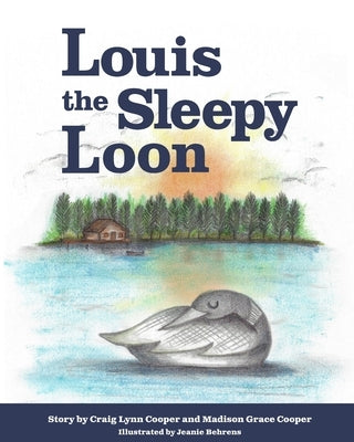 Louis the Sleepy Loon by Cooper, Craig Lynn