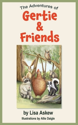 The Adventures of Gertie and Friends by Askew, Lisa