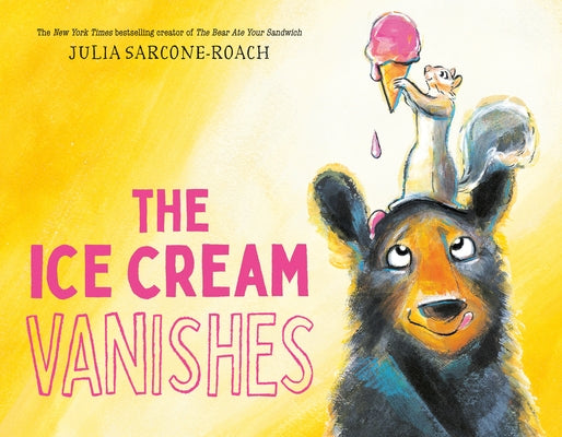 The Ice Cream Vanishes by Sarcone-Roach, Julia