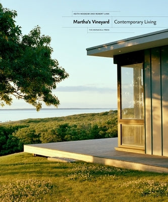 Martha's Vineyard: Contemporary Living by Moskow, Keith