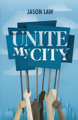 Unite My City by Law, Jason