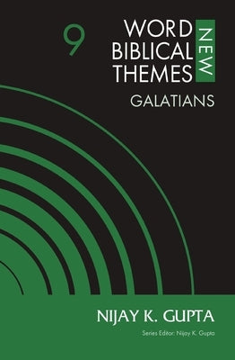 Galatians, Volume 9: 9 by Gupta, Nijay K.
