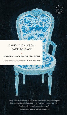 Emily Dickinson Face to Face by Bianchi, Martha