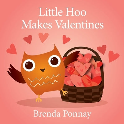 Little Hoo Makes Valentines by Ponnay, Brenda