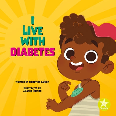 I Live with Diabetes by Earley, Christina