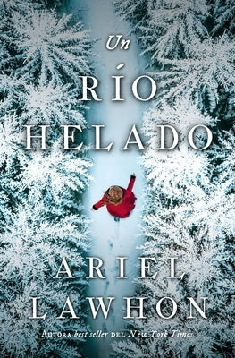 Un Rio Helado by Lawhon, Ariel