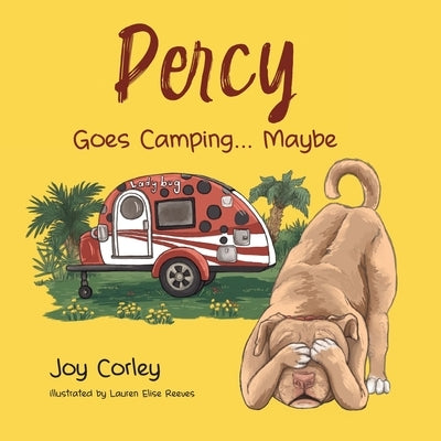 Percy Goes Camping... Maybe by Corley, Joy