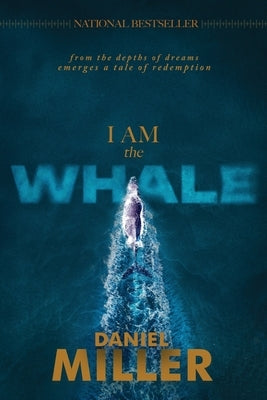 I AM the WHALE by Miller, Daniel
