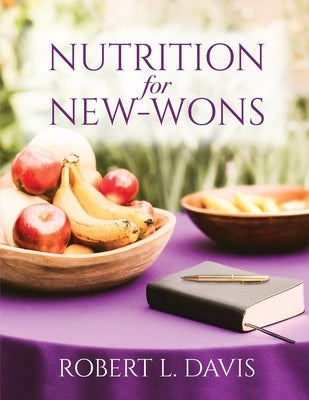 Nutrition for New-Wons by Davis, Robert L.