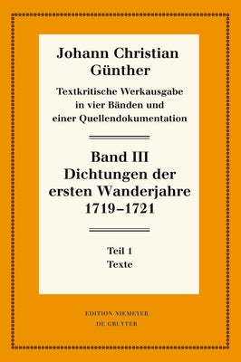 Dichtungen Der Ersten Wanderjahre 1719-1721: 1: Texte. 2: Nachweise Und Erl?uterungen by B?lhoff, Reiner