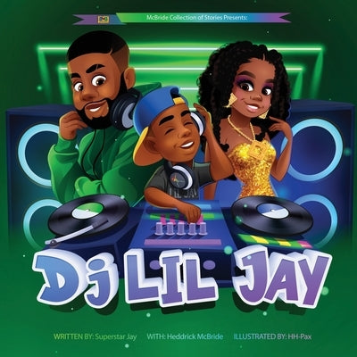 DJ Lil Jay by McBride, Heddrick
