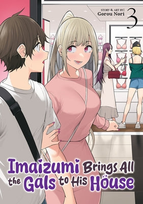 Imaizumi Brings All the Gals to His House Vol. 3 by Nori, Gorou