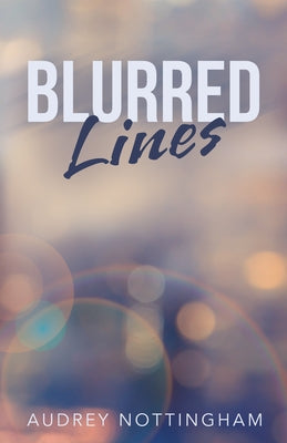 Blurred Lines by Audrey Nottingham