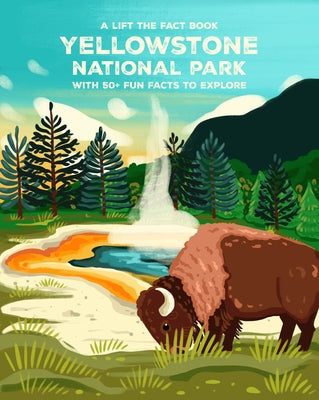 Yellowstone National Park: Lift the Fact by Whitelaw, Emma