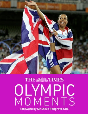 The Times Olympic Moments by Goodbody, John