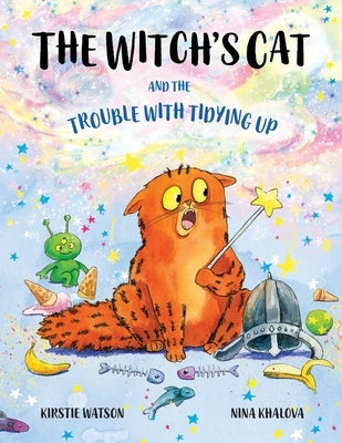 The Witch's Cat and The Trouble With Tidying Up by Watson, Kirstie