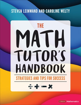 The Math Tutor&#8242;s Handbook: Strategies and Tips for Success by Leinwand, Steven