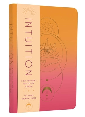 Intuition: A Day and Night Reflection Journal by Insights