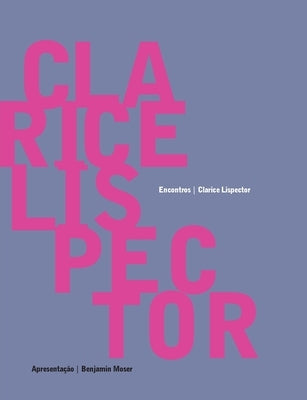 Clarice Lispector - Encontros by Lispector, Clarice
