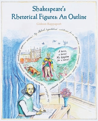 Shakespeare's Rhetorical Figures: An Outline by Rappaport, Gideon