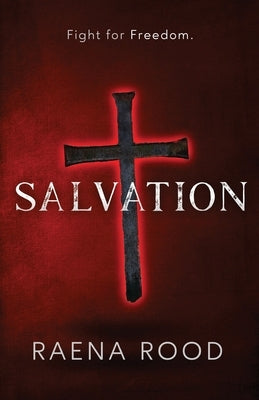 Salvation by Rood, Raena