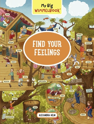 My Big Wimmelbook(r) - Find Your Feelings by Helm, Alexandra