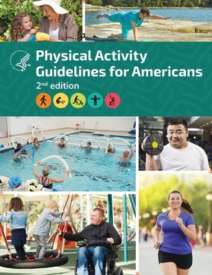 Physical Activity Guidelines for Americans 2nd edition by U S Department of Hhs