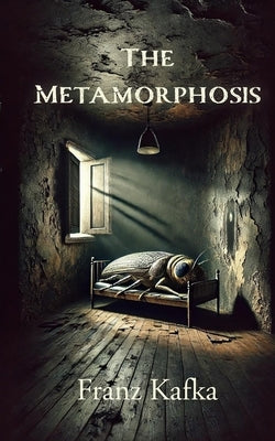 The Metamorphosis by Kafka, Franz