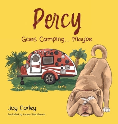 Percy Goes Camping... Maybe by Corley, Joy